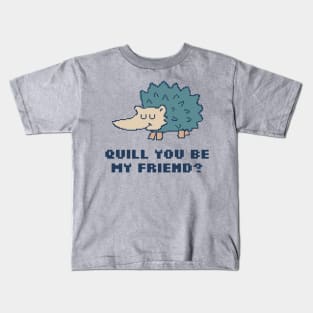 Quill You be My Friend? Kids T-Shirt